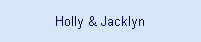 Holly & Jacklyn