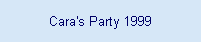 Cara's Party 1999