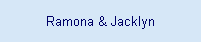 Ramona & Jacklyn