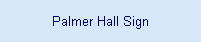 Palmer Hall Sign