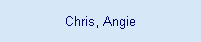 Chris, Angie