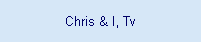 Chris & I, Tv