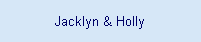 Jacklyn & Holly